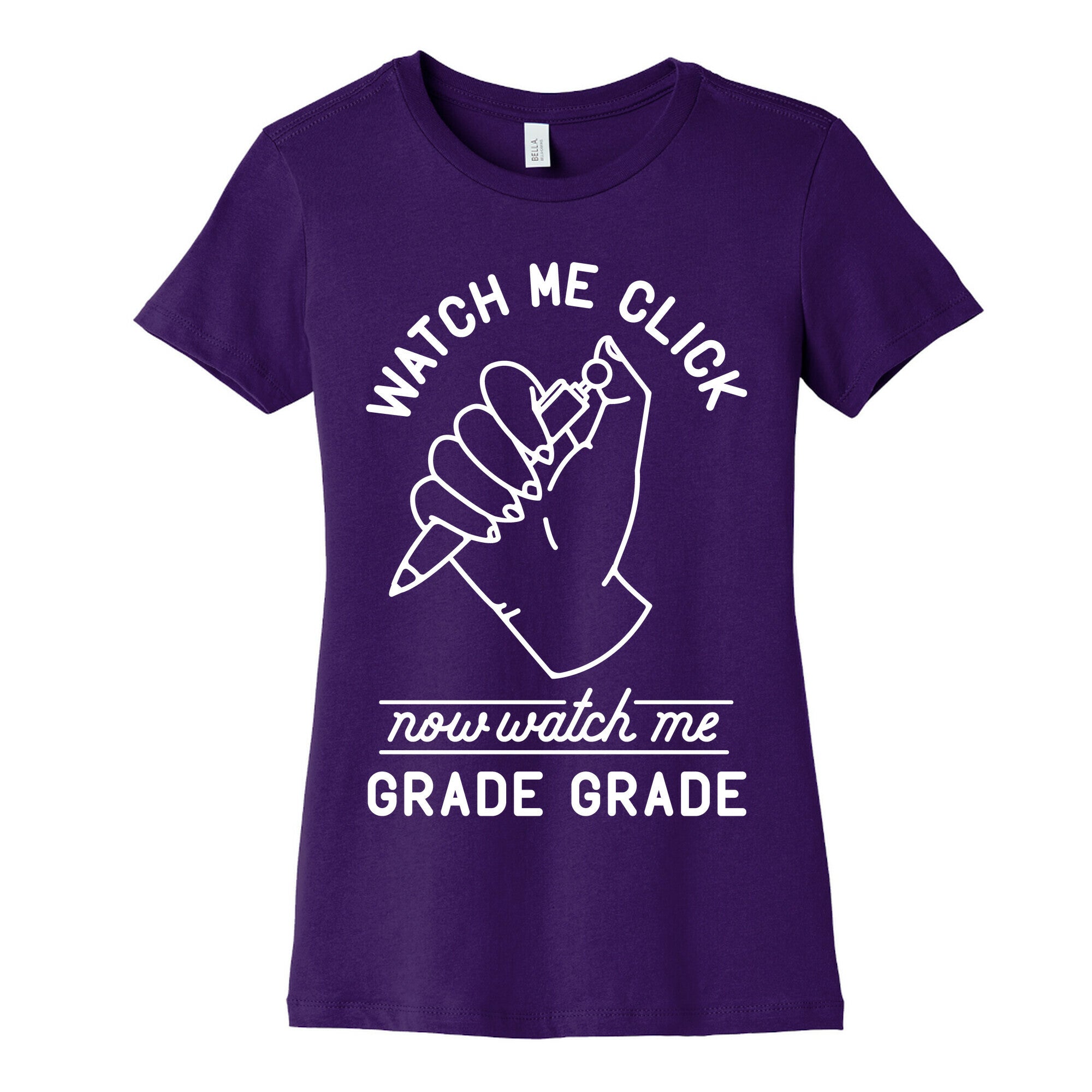 Watch Me Click Now Watch Me Grade Grade Women's Cotton Tee